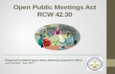 Open Public Meetings Act RCW 42 - Amazon Web Servicesagportal-s3bucket.s3.amazonaws.com/uploadedfiles/Home/About_the_Office... · • Agenda notice requirements apply to regular meetings.