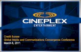 Credit Suisse Global Media and Communications Convergence ...irfiles.cineplex.com/investors/presentations/2011/2011-Credit-Suisse... · Global Media and Communications Convergence