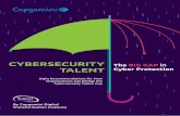 CYBERSECURITY TALENT - Capgemini · 2018-02-21 · Cybersecurity Talent: The Big Gap in Cyber Protection A rare breed: cybersecurity talent Demand for cybersecurity skills is going