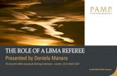 THE ROLE OF A LBMA REFEREETHE ROLE OF A LBMA REFEREE Presented by Daniela Manara The Seventh LBMA Assaying & Refining Conference – London, 19-21 March 2017. PAMP Objectives 2 The