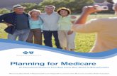 Planning for Medicare - Blue Cross Blue Shield of Massachusetts · 2011-12-06 · Planning for Medicare. 5. Overview of Medicare . When it comes to health care coverage, you have