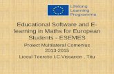Educational Software and E-learning in Maths for European ... · Educational Software and E-learning in Maths for European Students -ESEMES Proiect Multilateral Comenius 2013-2015