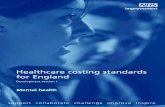 Healthcare costing standards for England...organisation. They cover the costing process from the general ledger through to the final patient unit cost and reconciliation to audited