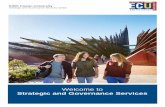Welcome to Strategic and Governance ServicesINTRODUCTION The Strategic and Governance Services Centre (SGSC) is located within the portfolio of the Senior Deputy Vice-Chancellor. This