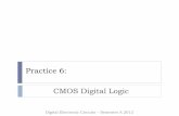 Practice 6: CMOS Digital Logic · 7 Practice 6: CMOS Digital Logic February 15, 2018 Creating a NAND Gate We now can use these principles to create a NAND gate: The pull-down network