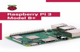 Raspberry Pi 3 Model B+ · 1 Raspberry Pi 3 Model B+ raspberrypi.org Overview The Raspberry Pi 3 Model B+ is the latest product in the Raspberry Pi 3 range, boasting a 64-bit quad