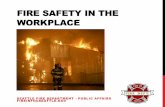 FIRE SAFETY IN THE WORKPLACE - Seattle.gov Home · FIRE AND LIFE SAFETY Fire Extinguisher Requirements: The type of fire extinguisher needed is determined by the type of business
