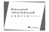 Résumé Workbook - Oakton Community College Workbook.pdf · Don’t list references (they go on a separate sheet of paper). Polishing Correct all spelling and grammatical errors.