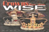 Crowns for the Wise · Crowns for the Wise "He who wins souls is wise." Proverbs 11:30 Randy Gunnip Harvest Time Publications P. O. Box 1334 Colleyville, Texas 76034