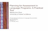 Planning for Assessment in Language Programs: A …...2012 – MTB-MLE (UNESCO) Mother-Tongue Based Multilingual Education 3 languages, 12 pilot schools no formal assessment in ToR
