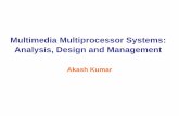 Multimedia Multiprocessor Systems: Analysis, Design and ...akash/book_slides/Multimedia Multiprocessor Systems... · Three states of an actor Not ready – data not present Actors