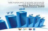 MENAKAR DEMOKRASI DI INDONESIA Indeks Demokrasi Indonesia …ditpolkom.bappenas.go.id/v2/wp-content/uploads/2018/12/Buku-IDI-2009.pdf · MENAKAR DEMOKRASI DI INDONESIA Indeks Demokrasi