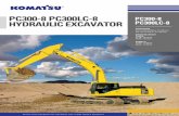 PC300-8 PC300LC-8 PC300-8 HYDRAULIC EXCAVATOR · such as engines, electronics and hydraulic components, in house. »With this “Komatsu Technology,” and adding customer feedback,
