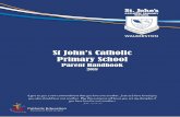 St John’s Catholic Primary School...St John’s Catholic Primary School Parent Handbook 2018 “I give to you a new commandment that you love one another. Just as I have loved you,