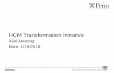 HCM Transformation Initiative...The Human Capital Management Transformation Initiative is a University-wide effort that will simplify and standardize HCM-rela\ ed processes, provide