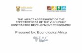 THE IMPACT ASSESSMENT OF THE …Uphile/THE...improvements in Vukuphile Programme. Evaluation approach and methodology •Review of EPWP and Vuk’uphile Contractor Development documents: