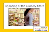 Shopping at the Grocery Store - Children's Specialized ... · at the store. They will tell me if the store has the product and where I can find it. When shopping, I don’t take items