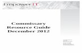 Commissary Resource Guide December 2012 - Empower IT, IncAlphabetical list of all commissaries worldwide Includes state/country, DeCA region, zone, Class/RSL code, FY 2012 Total $