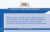 Disaster Risk Management Climate Change …...November 2013 REPUBLIC OF UGANDA Disaster Risk Management - Climate Change Adaptation Communication Plan and Media Engagement Strategy