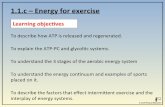 1.1.c – Energy for exercisecanonsladepe.weebly.com/uploads/2/6/3/0/26303363/1.1.c... · 2018-03-08 · 1.1.c – Energy for exercise Learning objectves To describe how ATP is released