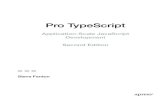 Pro TypeScript - Springer978-1-4842-3249-1/1.pdfThe TypeScript language is a typed superset of JavaScript, which is compiled to plain JavaScript in the flavor of your choosing. This