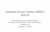 Updated Graizer-Kalkan GMPEs (GK13) · Updated Graizer-Kalkan GMPEs (GK13) Southwestern U.S. Ground Motion Characterization SSHAC Level 3 Workshop 2 Berkeley, CA . October 23, 2013