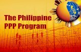 The Philippine PPP Program PPP Center... · Operate-and-Transfer (BOT) Law and its Implementing Rules and Regulations (IRR) Other Major Laws RA 8974 (Right of Way Acquisition Act)