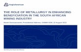THE ROLE OF METALLURGY IN ENHANCING BENEFICIATION … role of metallurgy in enhancing beneficiation in...3 •From a metallurgy perspective beneficiation relates to processes used