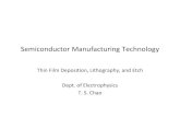 Semiconductor Manufacturing Technologyrd.nctu.edu.tw/web.case/nctu-rd-2/upload/ckeditor/20190227021942.pdf · Thin Film Deposition, Lithography, and Etch. Dept. of Electrophysics.