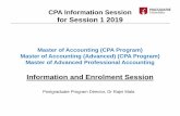 Master of Accounting (CPA Program) Master of Accounting ... · Master of Advanced Professional Accounting This program is available to students who have completed a Bachelor degree