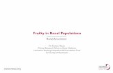 Frailty in Renal Populations...Renal Association Frailty in Renal Populations Dr Andrew Nixon Clinical Research Fellow in Renal Medicine Lancashire Teaching Hospitals NHS ... Outline