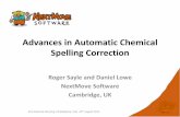 Advances in Automatic Chemical Spelling Correction · Advances in Automatic Chemical Spelling Correction ACS National Meeting, Philadelphia, USA 19th August 2012 Roger Sayle and Daniel