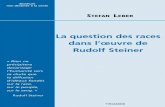 La question des races dans l’œuvre de Rudolf Steiner · son fondateur, Rudolf Steiner (1861-1925), aurait tenu à maintes reprises des propos racistes. Dans son rapport 2000, elle