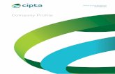 Company Profile - CIPTA · 2016-12-07 · Company Profile. Table of Content Introduction 03 05 09 11 13 15 17 19 21 23 25 27 About CIPTA Management ... (PT. Taspen) with Biometric