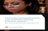 International Humanitarian Law and International Criminal Justice · 2017-04-19 · International umanitarian aw and International Criminal ustice: n Introductory andook 3 International
