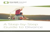 A Step-by-Step Guide to Divorce · 2019-08-25 · committed adultery • Unreasonable ... affidavit of evidence on Form D80. FAILURE TO RESPOND Where the respondent fails to acknowledge