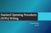 Standard Operating Procedures Writing - …...• Standard Operating Procedure • Recognized internationally as a vital part of a laboratory quality assurance program • Part of