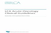 Acute Oncology Services Clinical Guidelines · September 2013 (updated March 2016) LCA ACUTE ONCOLOGY CLINICAL GUIDELINES 2 ... The LCA Acute Oncology Clinical Guidelines have been