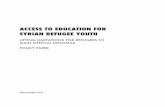 ACCESS TO EDUCATION FOR SYRIAN REFUGEE YOUTH · access to education for syrian refugee youth lifting limitations for refugees to gain official diplomas policy paper december 2017