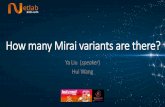 How many Mirai variants are there?...• Current branch name based classification is not enough to deal with the Mirai variant explosion problem • Ideas of variant classification