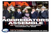 AGGREGATORS ASSEMBLE - Thinktank...TOP 10 COMMERCIAL BROKERS 32  FEATURES MPA TOP 10 COMMERCIAL BROKERS 2015 THERE’S NO point pretending otherwise: Commercial broking is a …