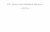 FY 2020 CIO FISMA Metrics - CISA · The Fiscal Year (FY) 2020 Chief Information Officer (CIO) FISMA metrics focus on assessing agencies’ progress toward achieving outcomes that