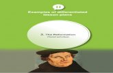 II...II 3. The Reformation (Tiered activities) Examples of differentiated lesson plans 54 T JS History S2 Topic The Reformation Number of Lessons 2 lessons (40 minutes per lesson)