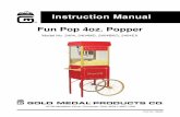 Instruction Manual Fun Pop 4oz . Popper · Fun Pop 4oz Popper Model No. 2404, 2404MD, 2404BKG, 2404EX Page 3 INSTALLATION INSTRUCTIONS Inspection of Shipment Unpack all cartons and