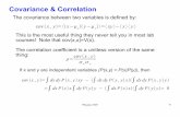 Covariance & Correlation - UNIGEPhysics 509 9 Covariance & Correlation The covariance between two variables is defined by: cov x,y = x x y y = xy x y This is the most useful thing