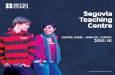Segovia Teaching Centre - British Council · Segovia Teaching Centre is part of the British Council, which is the United Kingdom’s international organisation for educational and
