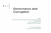 Governance and Corruption - A4ID · Governance and Corruption ... Graft Involves the utilization of public resources to serve individual or private interests. Use of resources, time