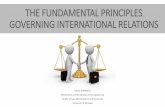 THE FUNDAMENTAL PRINCIPLES GOVERNING ......THE FUNDAMENTAL PRINCIPLES GOVERNING INTERNATIONAL RELATIONS Marta Statkiewicz Department of International and European Law Faculty of Law,