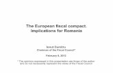 The European fiscal compact. Implications for …The European fiscal compact. Implications for Romania Ionut Dumitru Chairman of the Fiscal Council* February 8, 2012 * The opinions