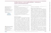 Infectious encephalitis: mimics and chameleonsFor example, autoimmune encephalitis can be triggered by infection but also occurs with malignancy, and although acute disseminated encephalomyelitis